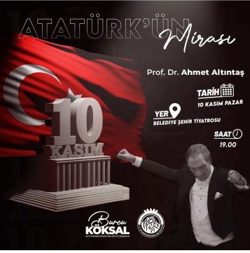 “Atatürk’ün Mirası” Anma Programı ve Konferans