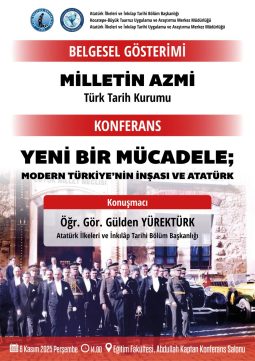 Belgesel Film Gösterimi ve “Yeni Bir Mücadele; Modern Türkiye’nin İnşası ve Atatürk” Konferansı