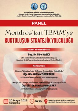 “Mondros’tan TBMM’ye Kurtuluşun Stratejik Yolculuğu” Paneli